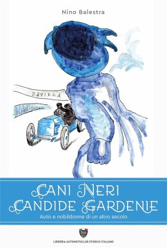 Cover Cani neri candide gardenie. Auto e nobildonne di un altro secolo