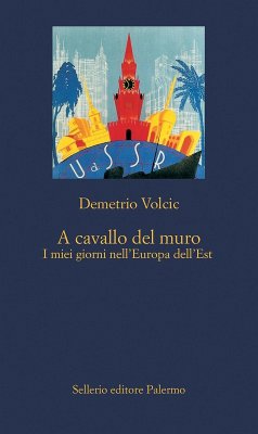 Cover A cavallo del muro. I miei giorni nell'Europa dell'Est