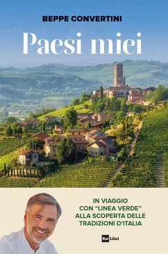Cover Paesi miei. In viaggio con 'Linea Verde' alla scoperta delle tradizioni d'Italia