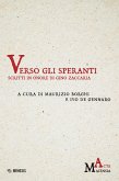 Verso gli speranti. Scritti in onore di Gino Zaccaria Verso gli speranti. Scritti in onore di Gino Zaccaria