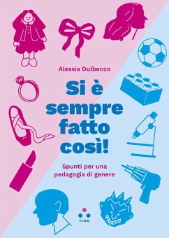 Cover Si è sempre fatto così! Spunti per una pedagogia di genere