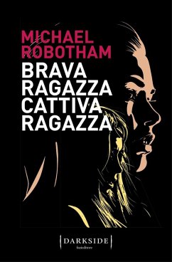 Brava ragazza, cattiva ragazza - Robotham, Michael