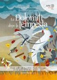 Le Dolomiti dopo la tempesta Le Dolomiti dopo la tempesta