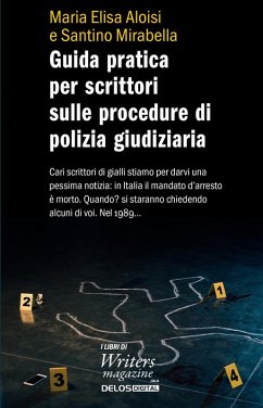 Guida pratica per scrittori sulle procedure di polizia giudiziaria - Aloisi, Maria Elisa; Mirabella, Santino