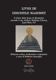 Livre de l'eschiele Mahomet. Il Libro della Scala di Maometto secondo il ms. Oxford, Bodleian Library, Laud Misc. 537- Testo francese a fronte Livre de l'eschiele Mahomet. Il Libro della Scala di Maometto secondo il ms. Oxford, Bodleian Library, Laud Misc. 537- Testo francese a fronte