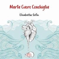 Marta cuore conchiglia - Sofia, Elisabetta