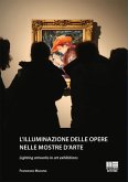 L' illuminazione delle opere nelle mostre d'arte-Lighting artworks in art exhibitions L' illuminazione delle opere nelle mostre d'arte-Lighting artworks in art exhibitions