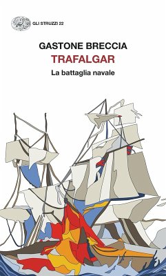 Trafalgar. La battaglia navale - Breccia, Gastone
