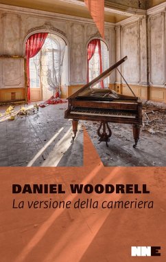La versione della cameriera. La serie di West Table - Woodrell, Daniel
