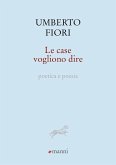 Le case vogliono dire