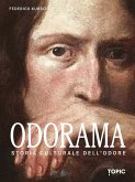 Odorama. Storia culturale dell'odore Odorama. Storia culturale dell'odore