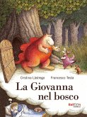 La Giovanna nel bosco La Giovanna nel bosco