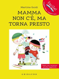 Mamma non c'è, ma torna presto. Ediz. ad alta leggibilità - Guidi, Martina Mamma non c'è, ma torna presto. Ediz. ad alta leggibilità - Guidi, Martina