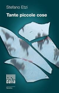 Tante piccole cose - Etzi, Stefano Tante piccole cose - Etzi, Stefano