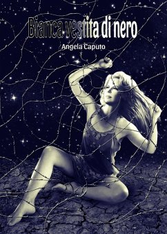 Bianca vestita di nero - Caputo, Angela