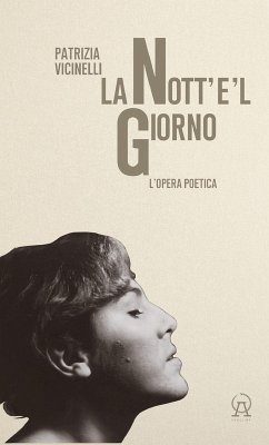 Cover La nott'e'l giorno. L'opera poetica