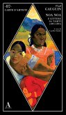 Noa Noa e lettere da Tahiti (1891-1893) Noa Noa e lettere da Tahiti (1891-1893)