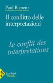 Il conflitto delle interpretazioni Il conflitto delle interpretazioni