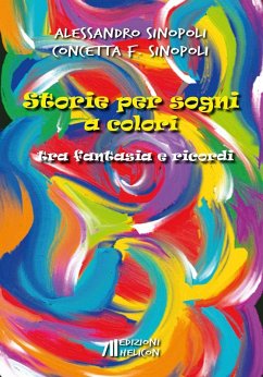 Cover Storie per sogni a colori. Tra fantasia e ricordi