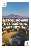Napoli, Pompei e la costiera amalfitana Napoli, Pompei e la costiera amalfitana
