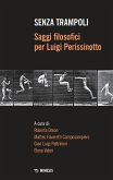 Senza trampoli. Saggi filosofici per Luigi Perissinotto