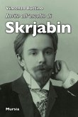 Invito all'ascolto di Skrjabin Invito all'ascolto di Skrjabin