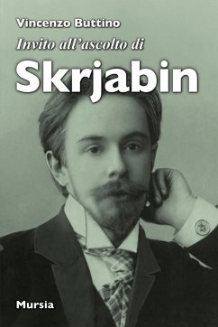 Invito all'ascolto di Skrjabin - Buttino, Vincenzo