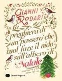 La preghiera di un passero che vuol fare il nido sull'albero di Natale La preghiera di un passero che vuol fare il nido sull'albero di Natale