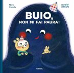 Buio, non mi fai paura! Buio, non mi fai paura!