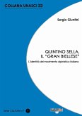 Quintino Sella, il «grand biellese». L'identità del movimento alpinistico italiano Quintino Sella, il «grand biellese». L'identità del movimento alpinistico italiano