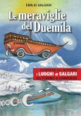 Le meraviglie del Duemila. Con 'I luoghi di Salgari tra Torino e Canavese' Le meraviglie del Duemila. Con 'I luoghi di Salgari tra Torino e Canavese'