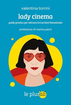 Cover Lady cinema. Guida pratica per attivare le tue lenti femministe