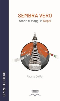 Sembra vero. Storie di viaggi in Nepal - de Poi, Fausto Sembra vero. Storie di viaggi in Nepal - de Poi, Fausto