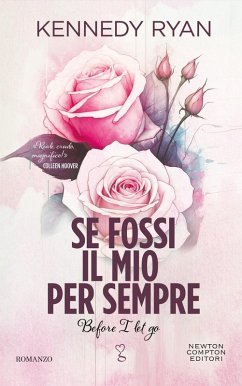 Se fossi il mio per sempre. Before I let go - Ryan, Kennedy