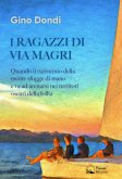 I ragazzi di via Magri. Quando il raziocinio della mente sfugge di mano e va ad arenarsi nei territori oscuri della follia I ragazzi di via Magri. Quando il raziocinio della mente sfugge di mano e va ad arenarsi nei territori oscuri della follia