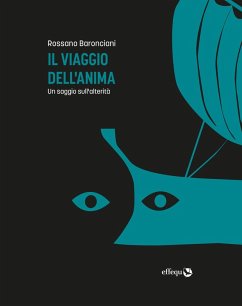Il viaggio dell'anima. Un saggio sull'alterità - Baronciani, Rossano