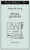 Sulla qualità. Scritti scelti e inediti Sulla qualità. Scritti scelti e inediti