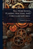 N.g. Norcross's Planing Machine And Circular Saw-mill N.g. Norcross's Planing Machine And Circular Saw-mill