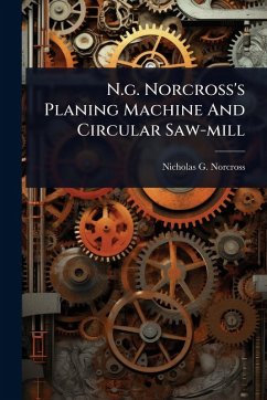 Cover N.g. Norcross's Planing Machine And Circular Saw-mill