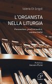 L' organista nella liturgia. Formazione, professionalità, ministerialità