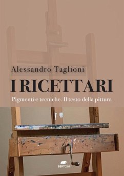 Cover I ricettari. Pigmenti e tecniche. Il testo della pittura