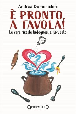 Cover È pronto, a tavola! Le vere ricette bolognesi e non solo