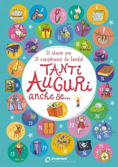 Cover Tanti auguri, anche se... 31 storie per 31 compleanni da favola!