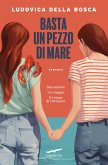 Basta un pezzo di mare Basta un pezzo di mare