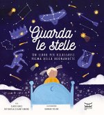 Guarda le stelle. Un libro per rilassarsi prima della buonanotte