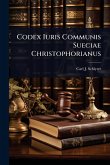 Codex Iuris Communis Sueciae Christophorianus Codex Iuris Communis Sueciae Christophorianus
