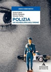 Polizia. Un vocabolario dell'ordine Polizia. Un vocabolario dell'ordine