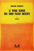 Il vero senso dei suoi passi incerti Il vero senso dei suoi passi incerti