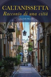 Caltanissetta. Racconto di una città
