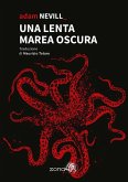 Una lenta marea oscura Una lenta marea oscura